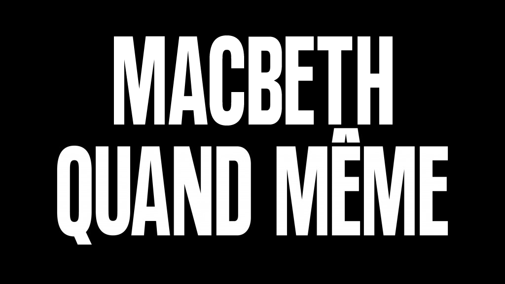 Macbeth Quand Même